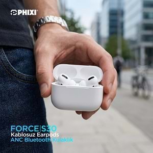 Phixi Force S30 Tws Kablosuz Earpods Kulakiçi Anc Bluetooth Kulaklık
